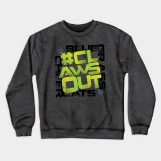 #cLaWsOuT! Crewneck Sweatshirt